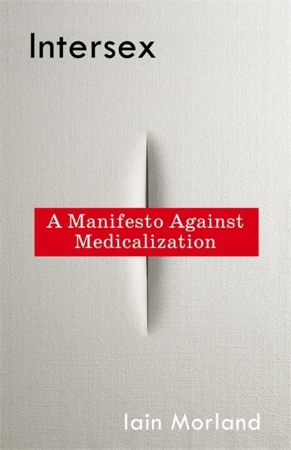 Book cover for Intersex: A Manifesto Against Medicalization
