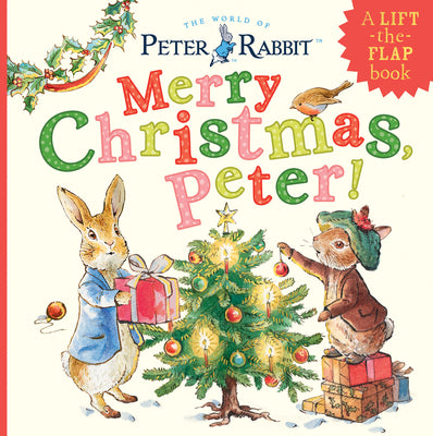 Book cover for Merry Christmas, Peter!: A Lift-The-Flap Book