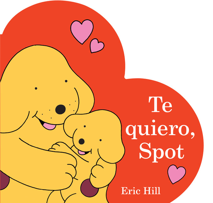 Book cover for Te Quiero, Spot (I Love You, Spot Spanish Edition)