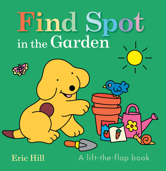 Book cover for Find Spot in the Garden: A Lift-The-Flap Book