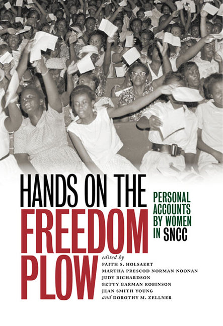 Book cover for Hands on the Freedom Plow: Personal Accounts by Women in SNCC
