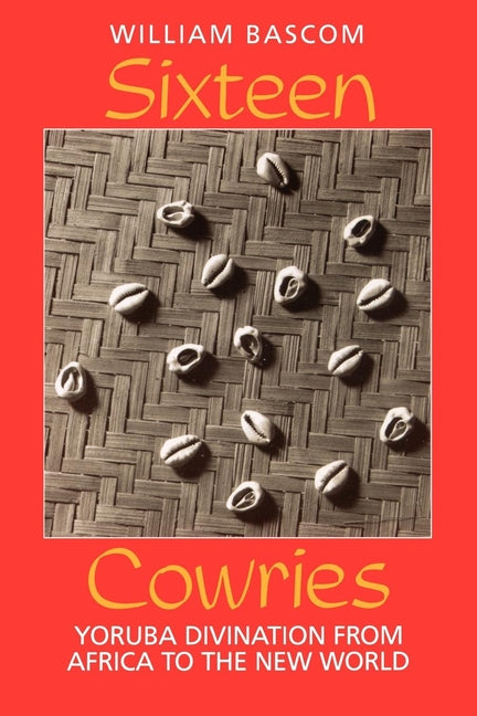 Book cover for Sixteen Cowries: Yoruba Divination from Africa to the New World