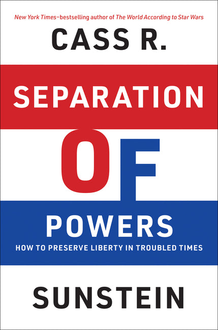 Book cover for Separation of Powers: How to Preserve Liberty in Troubled Times