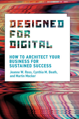 Book cover for Designed for Digital: How to Architect Your Business for Sustained Success