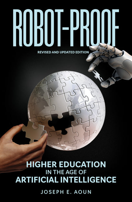 Book cover for Robot-Proof, Revised and Updated Edition: Higher Education in the Age of Artificial Intelligence