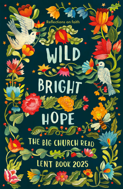 Book cover for Wild Bright Hope: Reflections on Faith -The Big Church Read Lent Book
