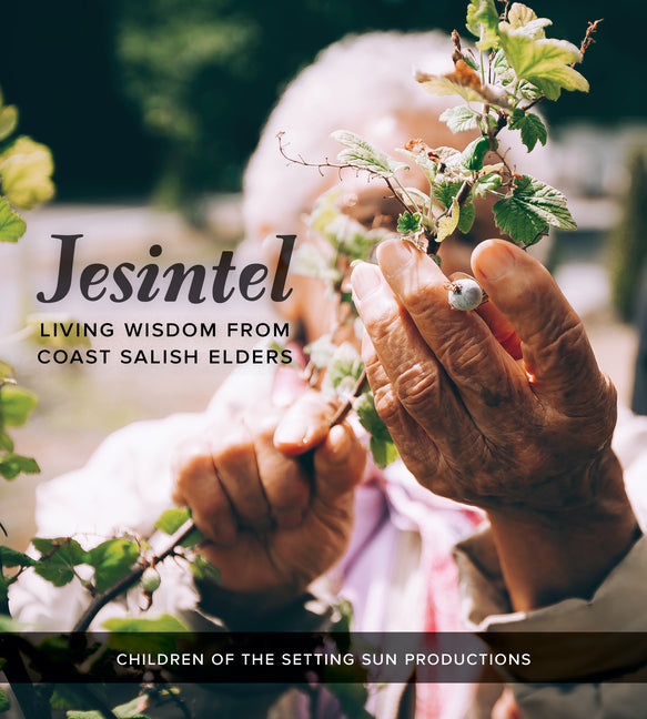 Book cover for Jesintel: Living Wisdom from Coast Salish Elders