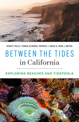 Book cover for Between the Tides in California: Exploring Beaches and Tidepools