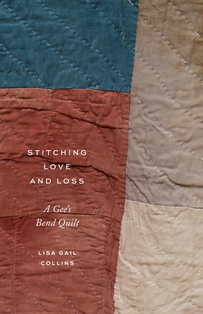 Book cover for Stitching Love and Loss: A Gee's Bend Quilt