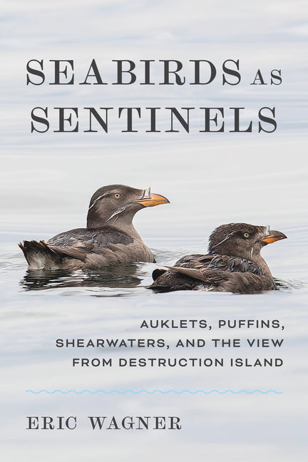 Book cover for Seabirds as Sentinels: Auklets, Puffins, Shearwaters, and the View from Destruction Island