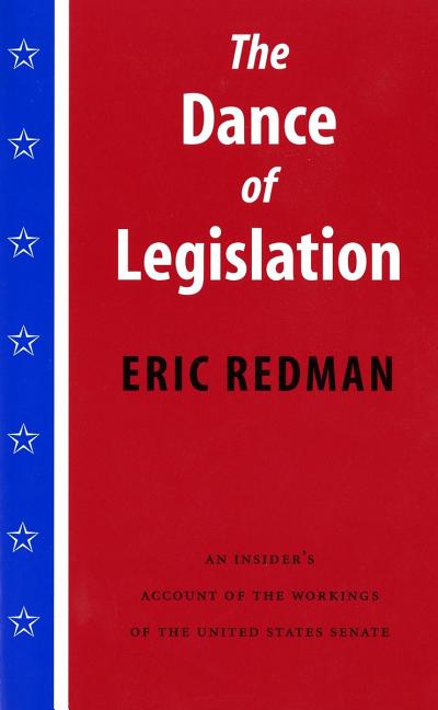 Book cover for Dance of Legislation: An Insider's Account of the Workings of the United States Senate