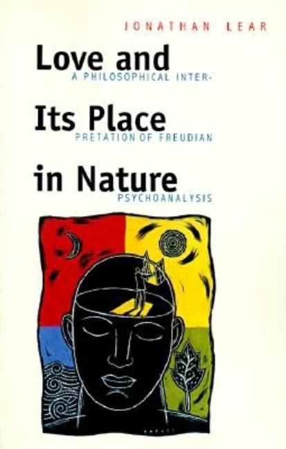 Book cover for Love and Its Place in Nature: A Philosophical Interpretation of Freudian Psychoanalysis (Revised)