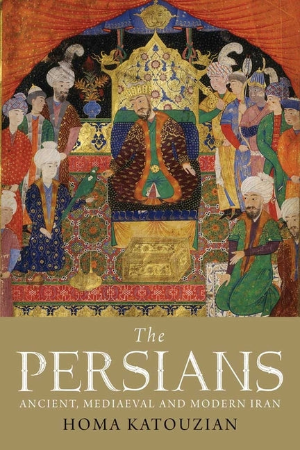 Book cover for Persians: Ancient, Mediaeval and Modern Iran