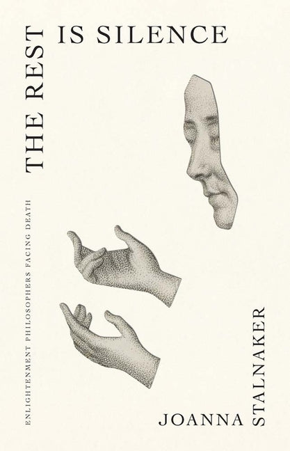 Book cover for Rest Is Silence: Enlightenment Philosophers Facing Death