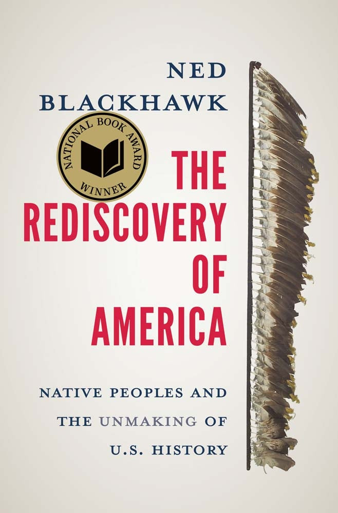 Book cover for The Rediscovery of America: Native Peoples and the Unmaking of U.S. History