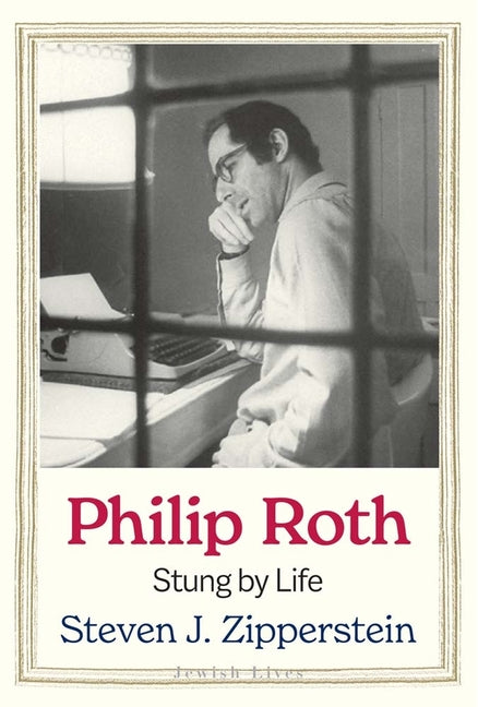Book cover for Philip Roth: Stung by Life