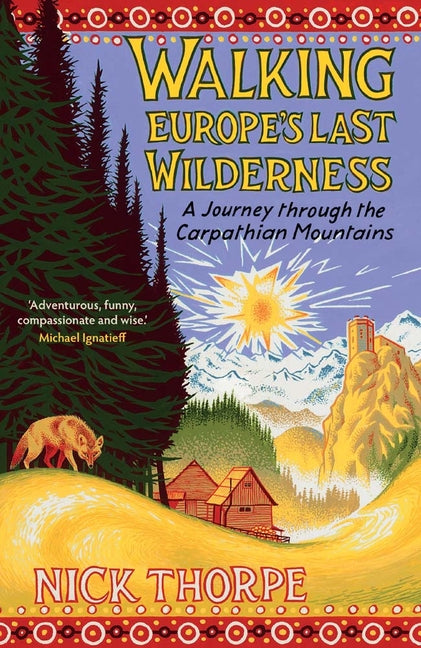 Book cover for Walking Europe's Last Wilderness: A Journey Through the Carpathian Mountains