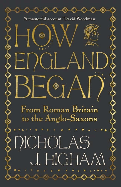 Book cover for How England Began: From Roman Britain to the Anglo-Saxons