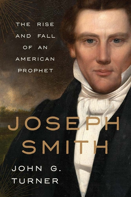 Book cover for Joseph Smith: The Rise and Fall of an American Prophet