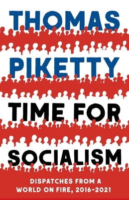 Book cover for Time for Socialism: Dispatches from a World on Fire, 2016-2021