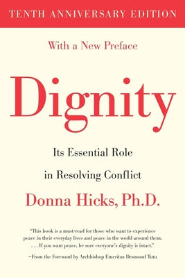 Book cover for Dignity: Its Essential Role in Resolving Conflict