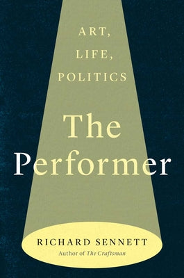 Book cover for The Performer: Art, Life, Politics