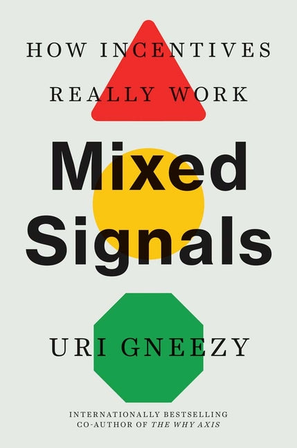Book cover for Mixed Signals: How Incentives Really Work