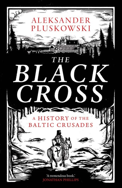 Book cover for Black Cross: A History of the Baltic Crusades