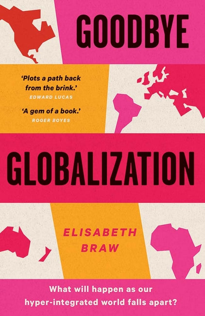 Book cover for Goodbye Globalization: The Return of a Divided World