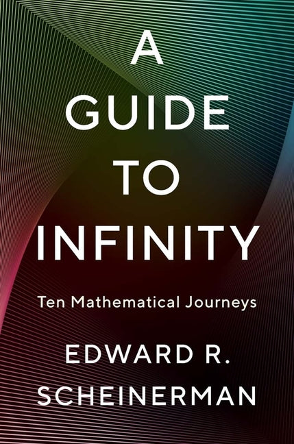 Book cover for Guide to Infinity: Ten Mathematical Journeys