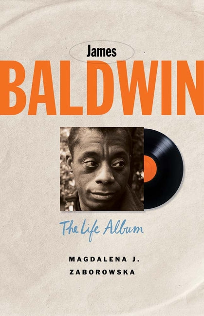 Book cover for James Baldwin: The Life Album