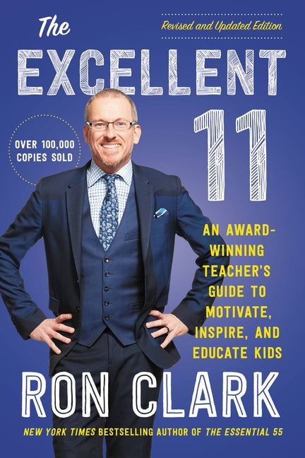 Book cover for The Excellent 11: An Award-Winning Teacher's Guide to Motivate, Inspire, and Educate Kids