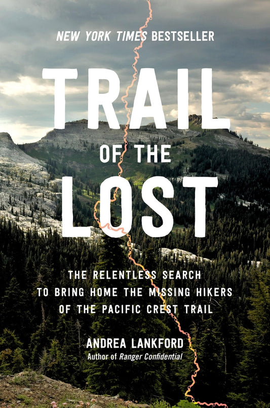 Book cover for Trail of the Lost: The Relentless Search to Bring Home the Missing Hikers of the Pacific Crest Trail