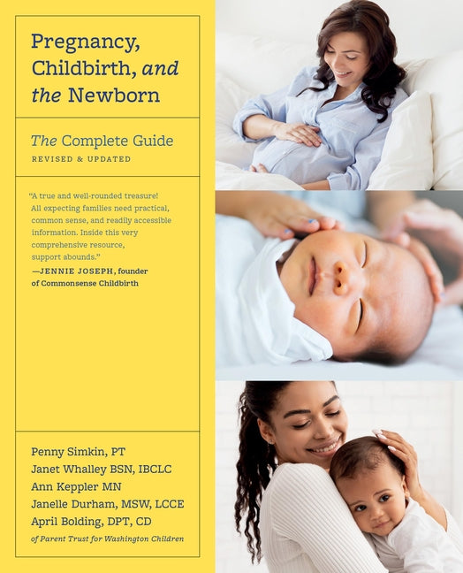 Book cover for Pregnancy, Childbirth, and the Newborn: The Complete Guide (Revised)