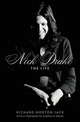 Book cover for Nick Drake: The Life
