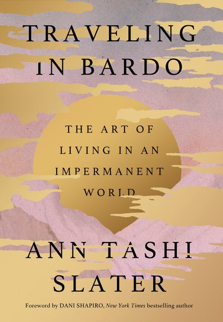 Book cover for Traveling in Bardo: The Art of Living in an Impermanent World