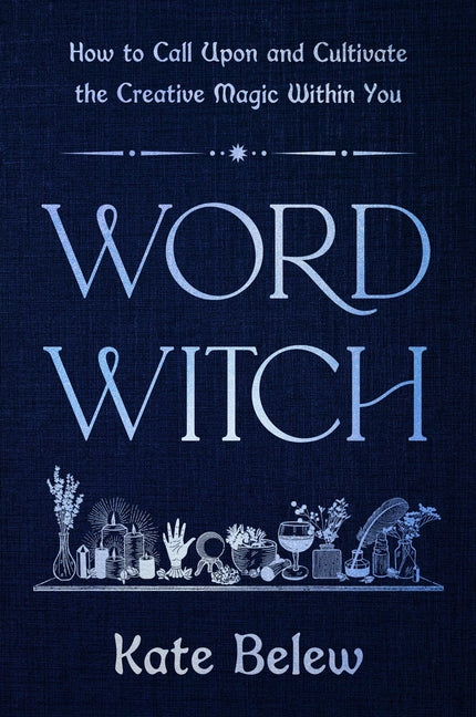 Book cover for Word Witch: How to Call Upon and Cultivate the Creative Magic Within You