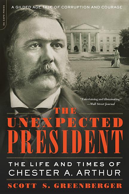 Book cover for Unexpected President: The Life and Times of Chester A. Arthur