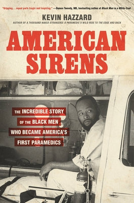 Book cover for American Sirens: The Incredible Story of the Black Men Who Became America's First Paramedics