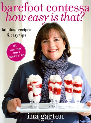 Book cover for Barefoot Contessa How Easy Is That?: Fabulous Recipes & Easy Tips: A Cookbook