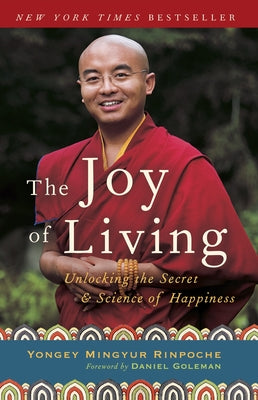 Book cover for The Joy of Living: Unlocking the Secret and Science of Happiness