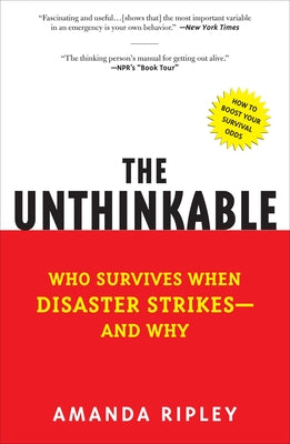 Book cover for The Unthinkable: Who Survives When Disaster Strikes - And Why