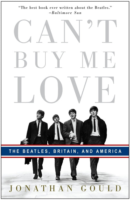Book cover for Can't Buy Me Love: The Beatles, Britain, and America