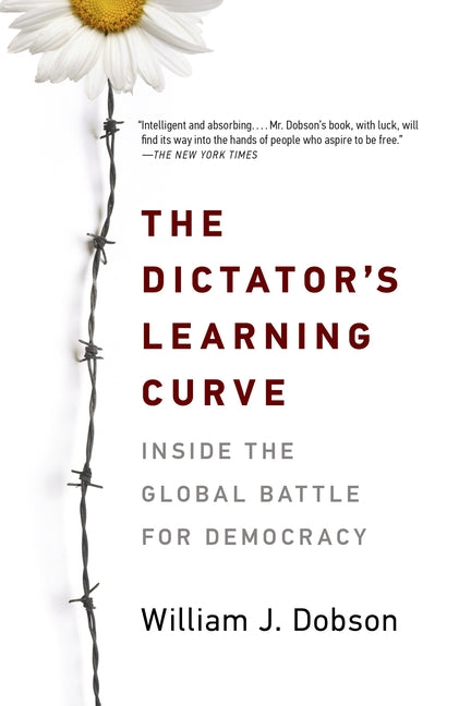 Book cover for Dictator's Learning Curve: Inside the Global Battle for Democracy