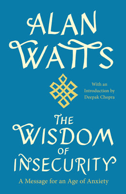 Book cover for The Wisdom of Insecurity: A Message for an Age of Anxiety