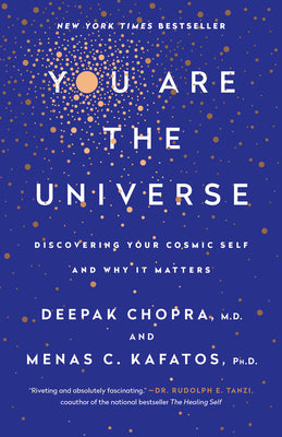 Book cover for You Are the Universe: Discovering Your Cosmic Self and Why It Matters