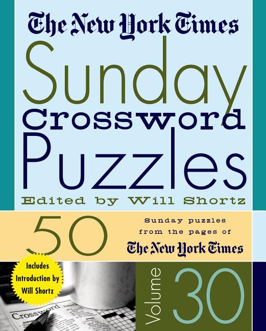 Book cover for New York Times Sunday Crossword Puzzles Volume 30: 50 Sunday Puzzles from the Pages of the New York Times