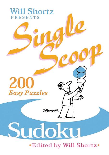Book cover for Will Shortz Presents Single Scoop Sudoku