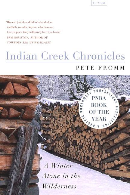 Book cover for Indian Creek Chronicles: A Winter Alone in the Wilderness