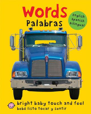 Book cover for Bright Baby Touch & Feel: Bilingual Words / Palabras: English-Spanish Bilingual